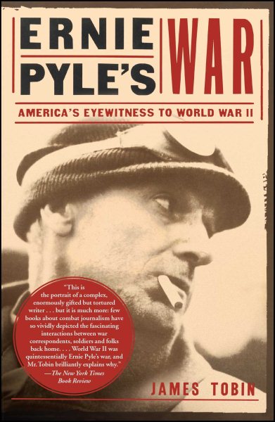 Ernie Pyle's War: America's Eyewitness to World War II cover