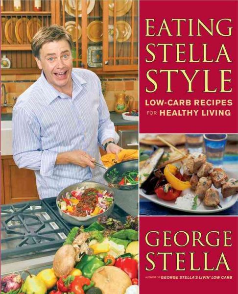 Eating Stella Style: Low-Carb Recipes for Healthy Living cover
