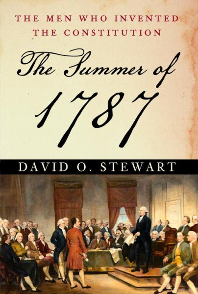 The Summer of 1787: The Men Who Invented the Constitution cover