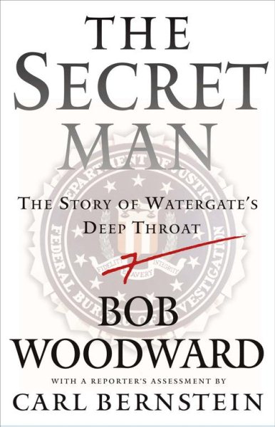 The Secret Man: The Story of Watergate's Deep Throat cover