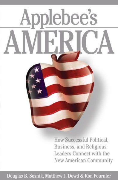Applebee's America: How Successful Political, Business, and Religious Leaders Connect with the New American Community cover