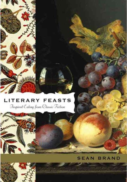 Literary Feasts: Inspired Eating from Classic Fiction cover