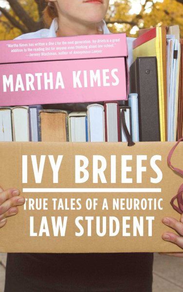 Ivy Briefs: True Tales of a Neurotic Law Student cover