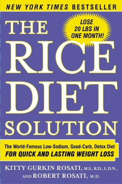 The Rice Diet Solution: The World-Famous Low-Sodium, Good-Carb, Detox Diet for Quick and Lasting Weight Loss cover