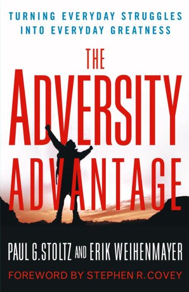 The Adversity Advantage: Turning Everyday Struggles into Everyday Greatness cover