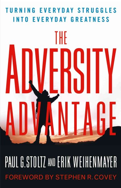 The Adversity Advantage: Turning Everyday Struggles into Everyday Greatness cover