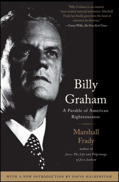 Billy Graham: A Parable of American Righteousness cover