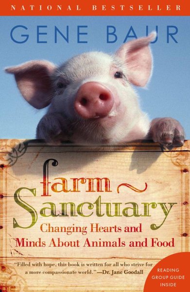 Farm Sanctuary: Changing Hearts and Minds About Animals and Food cover