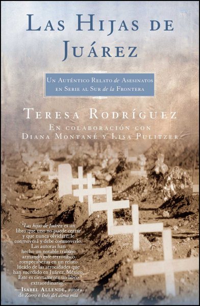 Las Hijas de Juarez (Daughters of Juarez): Un auténtico relato de asesinatos en serie al sur de la frontera (Spanish Edition) cover