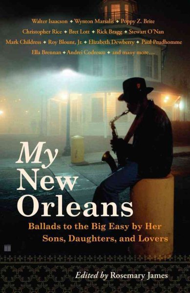 My New Orleans: Ballads to the Big Easy by Her Sons, Daughters, and Lovers cover