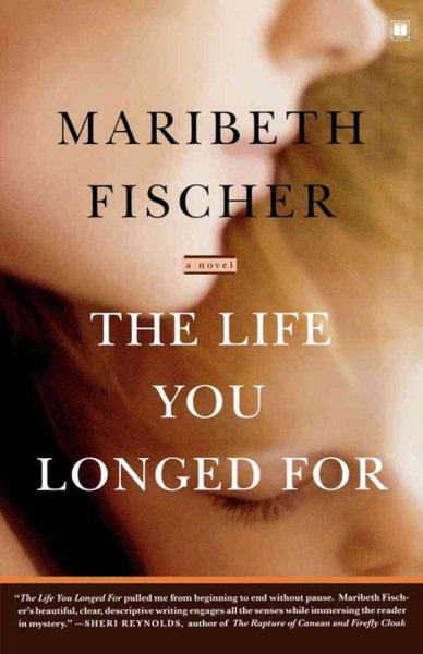 The Life You Longed For: A Novel cover