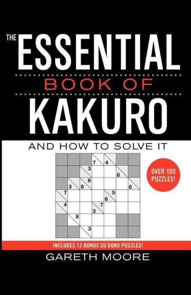 The Essential Book of Kakuro: And How to Solve It cover