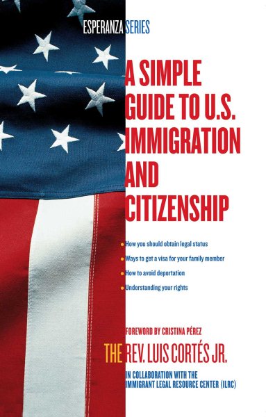 A Simple Guide to U.S. Immigration and Citizenship (Esperanza) cover