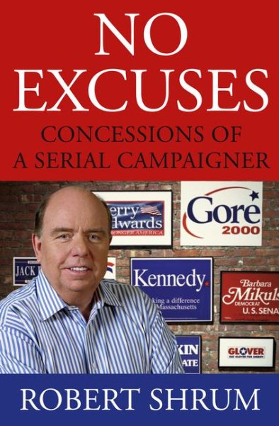 No Excuses: Concessions of a Serial Campaigner cover