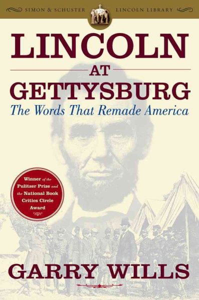 Lincoln at Gettysburg: The Words that Remade America (Simon & Schuster Lincoln Library) cover