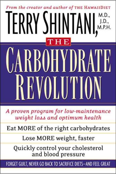 The Good Carbohydrate Revolution: A Proven Program for Low-Maintenance Weight Loss and Optimum Health cover