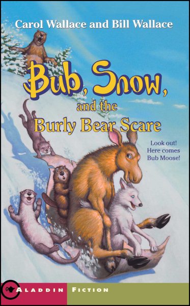 Bub, Snow, and the Burly Bear Scare (Aladdin Fiction) cover