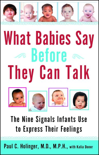 What Babies Say Before They Can Talk: The Nine Signals Infants Use to Express Their Feelings cover