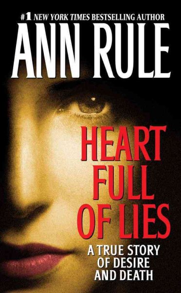 Heart Full of Lies: A True Story of Desire and Death cover