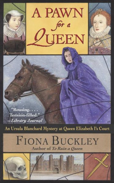 A Pawn for a Queen: An Ursula Blanchard Mystery at Queen Elizabeth I's Court