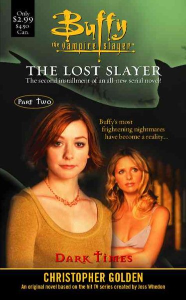 The Dark Times: Lost Slayer Serial Novel part 2 (Buffy the Vampire Slayer)