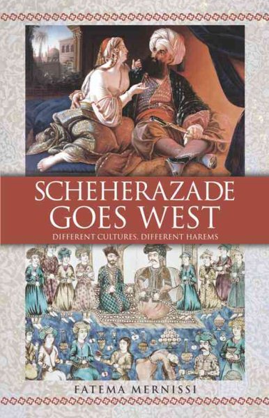 Scheherazade Goes West: Different Cultures, Different Harems cover