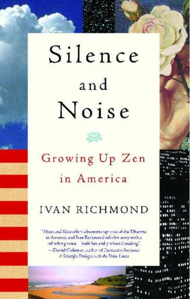 Silence and Noise: Growing Up Zen in America cover