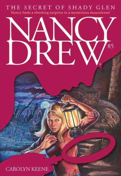 The Secret of Shady Glen (85) (Nancy Drew) cover