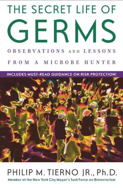 The secret life of germs observations and lessons from a microbe hunter cover