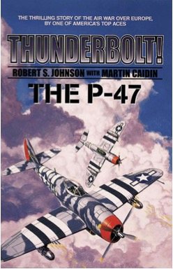 Thunderbolt! The P-47 (Military History (Ibooks)) cover