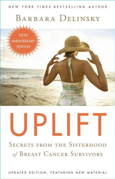 Uplift: Secrets from the Sisterhood of Breast Cancer Survivors cover
