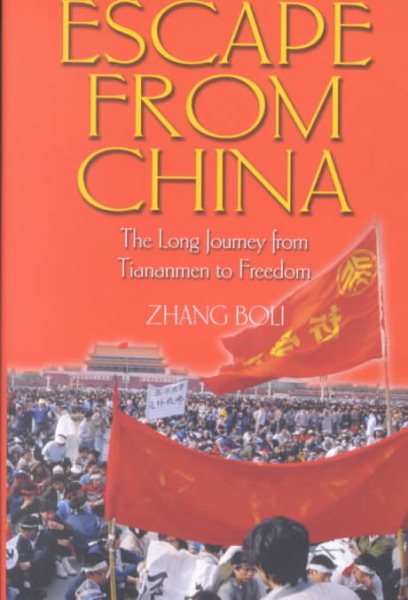 Escape From China: The Long Journey From Tiananmen to Freedom cover