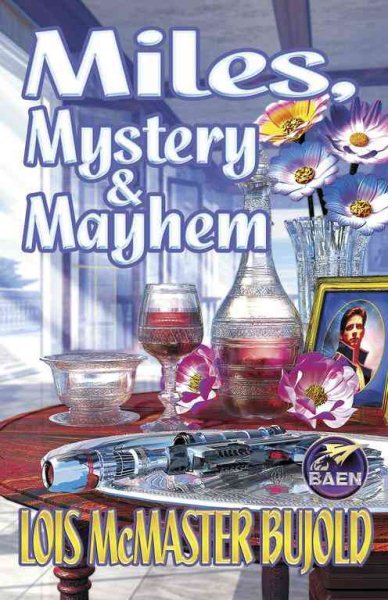 Miles, Mystery & Mayhem (Miles Vorkosigan Adventures) cover