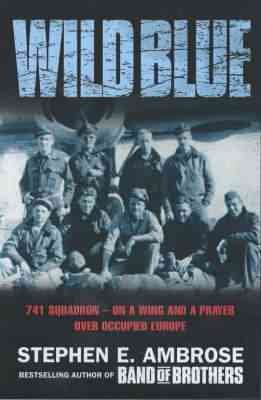 Wild Blue: 741 Squadron (741 Squadron: On a Wing and a Prayer Over Occupied Europe) cover