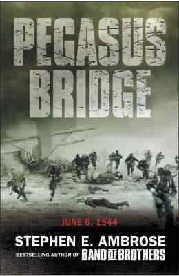Pegasus Bridge : D-Day - The Daring British Airborne Raid cover