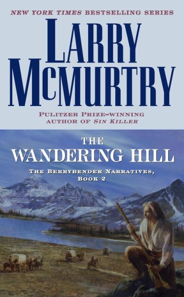 The Wandering Hill: The Berrybender Narratives, Book 2 cover