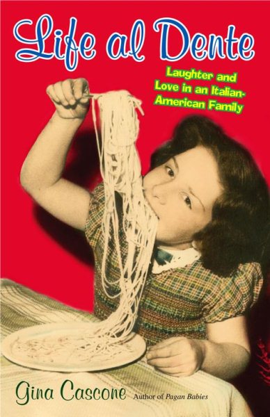 Life al Dente: Laughter and Love in an Italian-American Family cover