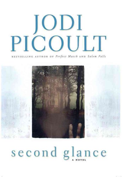 Second Glance: A Novel (Picoult, Jodi)