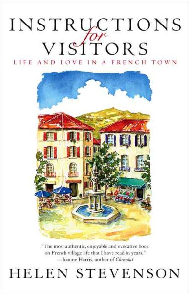 Instructions for Visitors: Life and Love in a French Town cover