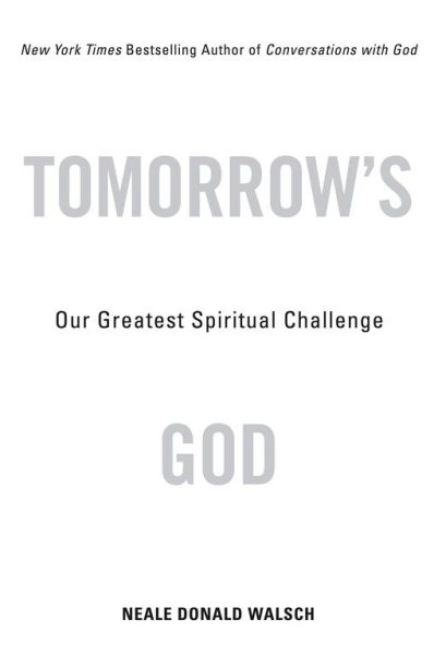 Tomorrow's God: Our Greatest Spiritual Challenge cover