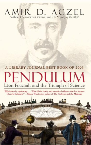 Pendulum: Leon Foucault and the Triumph of Science cover