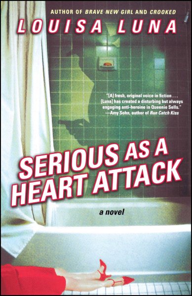 Serious As a Heart Attack: A Novel cover