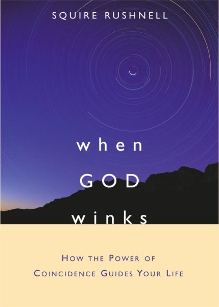 When God Winks: How the Power of Coincidence Guides Your Life (1) (The Godwink Series) cover