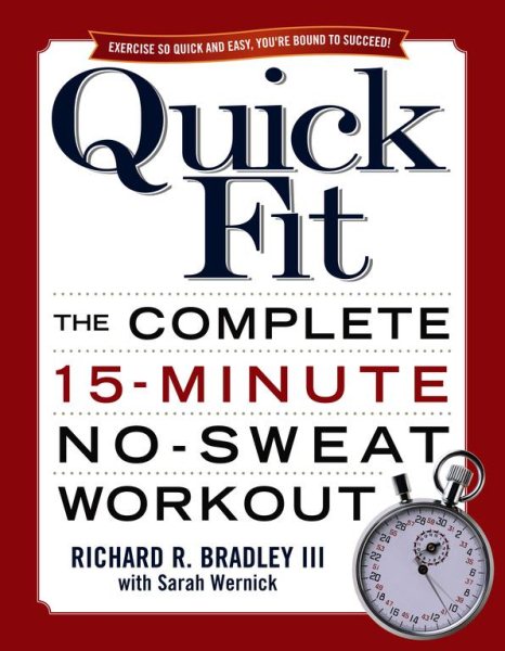 Quick Fit: The Complete 15-Minute No-Sweat Workout cover