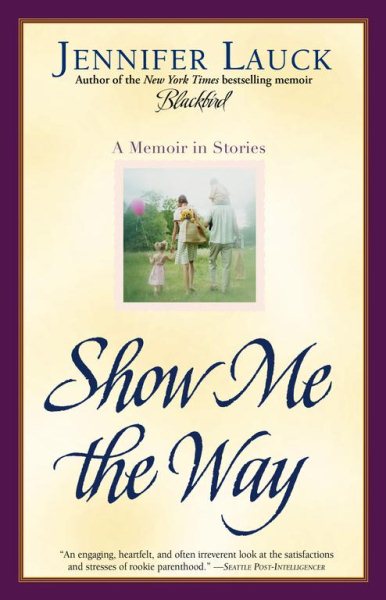 Show Me the Way: A Memoir in Stories cover