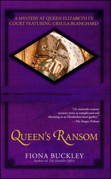 Queen's Ransom: A Mystery at Queen Elizabeth I's Court Featuring Ursula Blanchard (Ursula Blanchard Mysteries (Paperback)) cover