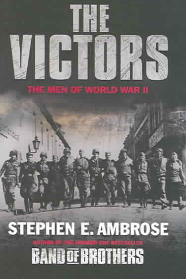 The Victors: The Men of World War II cover
