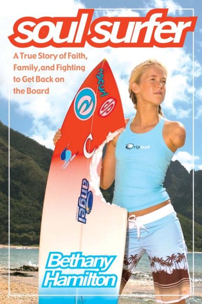 Soul Surfer: A True Story of Faith, Family, and Fighting to Get Back on the Board cover