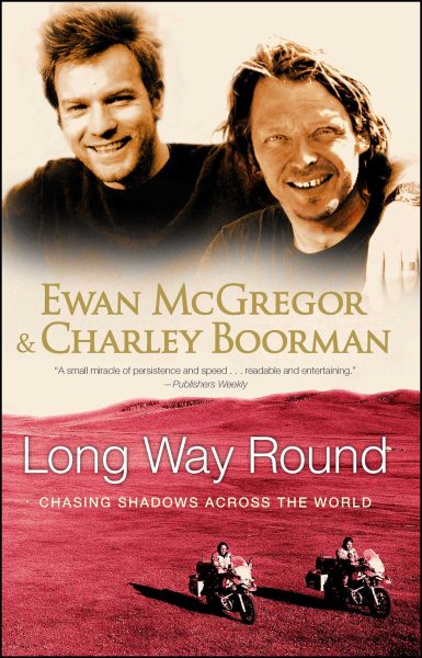 Long Way Round: Chasing Shadows Across the World cover