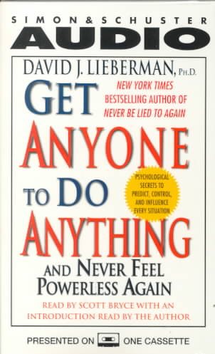 Get Anyone to Do Anything: And Never Feel Powerless Again cover